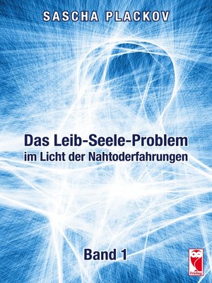 cover image of Das Leib-Seele-Problem im Licht der Nahtoderfahrungen